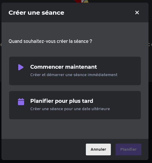 Commencer une séance maintenant ou plus tard